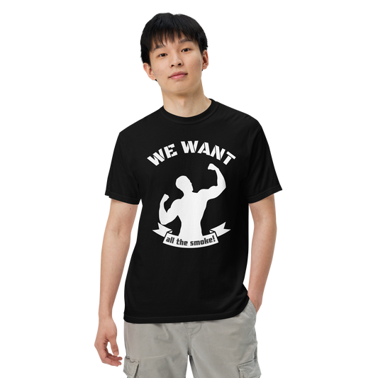 "WE WANT ALL THE SMOKE!" BATTLE TEE SERIES